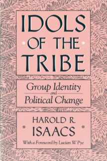 9780674443150-0674443152-Idols of the Tribe: Group Identity and Political Change