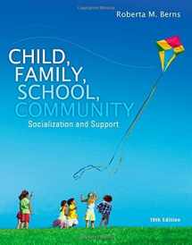 9781305088979-1305088972-Child, Family, School, Community: Socialization and Support (Standalone Book)