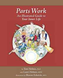 9780979889714-0979889715-Parts Work: An Illustrated Guide to Your Inner Life by Tom Holmes (2011) Paperback