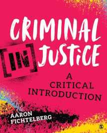 9781544307930-1544307934-Criminal (In)Justice: A Critical Introduction