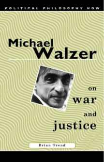 9780708316498-0708316492-Michael Walzer on War and Justice (Political Philosophy Now)