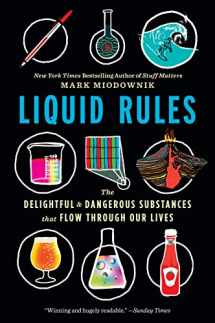 9780358108450-0358108454-Liquid Rules: The Delightful and Dangerous Substances That Flow Through Our Lives