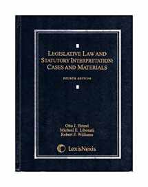 9781422407455-1422407454-Legislative Law and Statutory Interpretation: Cases and Materials