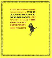 9780947757991-0947757996-The Automatic Message, the Magnetic Fields, the Immaculate Conception (Atlas Anti-Classics)