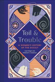 9781683692911-1683692918-Toil and Trouble: A Women's History of the Occult
