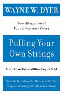 9780060919757-0060919752-Pulling Your Own Strings: Dynamic Techniques for Dealing with Other People and Living Your Life As You Choose