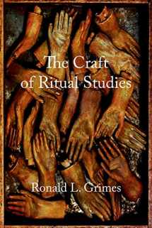 9780195301427-0195301420-The Craft of Ritual Studies (Oxford Ritual Studies)