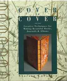 9780937274811-093727481X-Cover to Cover: Creative Techniques for Making Beautiful Books, Journals & Albums