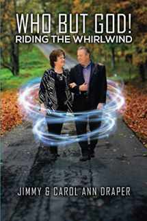 9781586950149-1586950142-Who But God!: Riding the Whirlwind