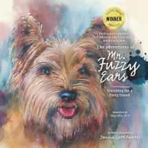 9781532061721-1532061722-The Adventures of Mr. Fuzzy Ears: Searching for a Furry Friend