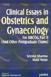 9788184480078-8184480075-Clinical Essays in Obstetrics and Gynaecology: For Mrcog Part 2 (And Other Postgraduate Exams)
