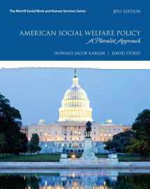 9780134628127-0134628128-American Social Welfare Policy: A Pluralist Approach