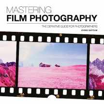 9781781453513-1781453519-Mastering Film Photography: A Definitive Guide for Photographers