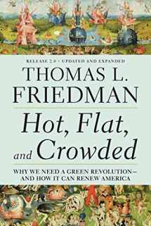 9780312428921-0312428928-Hot, Flat, and Crowded: Why We Need a Green Revolution - and How It Can Renew America, Release 2.0