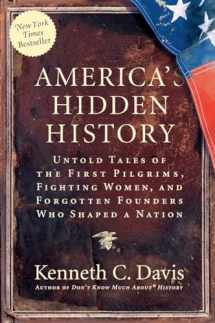 9780061118197-0061118192-America's Hidden History: Untold Tales of the First Pilgrims, Fighting Women, and Forgotten Founders Who Shaped a Nation