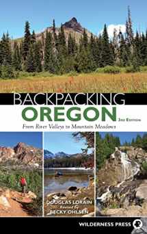 9781643590110-1643590111-Backpacking Oregon: From River Valleys to Mountain Meadows