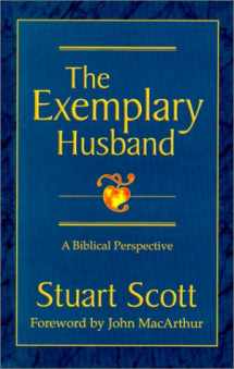 9781885904218-1885904215-The Exemplary Husband : A Biblical Perspective