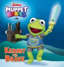 9780736439800-0736439803-Kermit the Brave (Disney Muppet Babies)