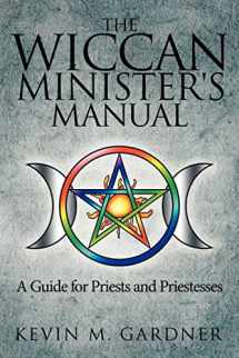 9781434367440-1434367444-The Wiccan Minister's Manual, A Guide for Priests and Priestesses