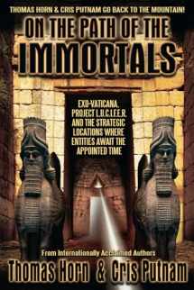 9780990497455-0990497453-On the Path of the Immortals: Exo-Vaticana, Project L. U. C. I. F. E. R. , and the Strategic Locations Where Entities Await the Appointed Time