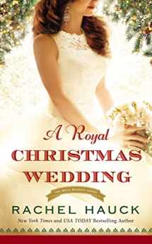 9780785233220-0785233229-A Royal Christmas Wedding (Royal Wedding Series)