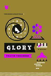 9780996474726-0996474722-Glory: A Novel