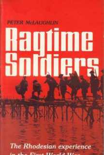 9780869202340-0869202340-Ragtime Soldiers: Rhodesian Experience in World War One