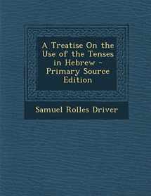 9781287981480-1287981488-A Treatise on the Use of the Tenses in Hebrew - Primary Source Edition