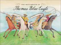 9780811829083-0811829081-The Sketchbook of Thomas Blue Eagle