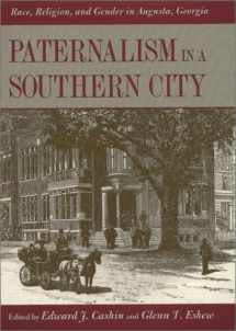 9780820322575-0820322571-Paternalism in a Southern City