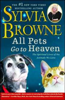 9781416591252-1416591257-All Pets Go To Heaven: The Spiritual Lives of the Animals We Love