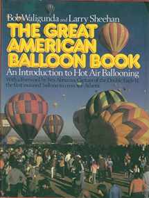 9780133636147-0133636143-The Great American Balloon Book: An Introduction to Hot Air Ballooning (Motorless Flight Series)