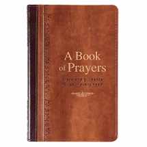 9781432127282-1432127284-A Book of Prayers - Grace and Guidance for Your Every Need