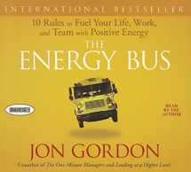 9781596592988-1596592982-The Energy Bus: 10 Rules to Fuel Your Life, Work, and Team with Positive Energy