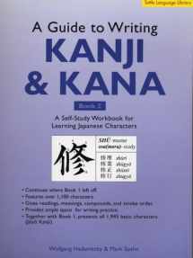 9780804835053-0804835055-A Guide to Writing Kanji & Kana Book 2: A Self-Study Workbook for Learning Japanese Characters