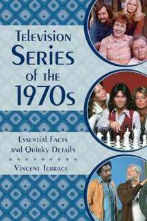 9781442278288-1442278285-Television Series of the 1970s: Essential Facts and Quirky Details
