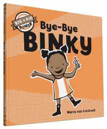 9781452135366-1452135363-Bye-Bye Binky: Big Kid Power