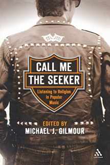 9780826417138-0826417132-Call Me the Seeker: Listening to Religion in Popular Music