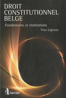 9782804439972-2804439976-Droit constitutionnel belge fondements et institutions