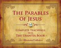 9780997404906-0997404906-The Parables of Jesus: Complete Teachings from The Urantia Book