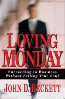 9780830823338-0830823336-Loving Monday : Succeeding in Business Without Selling Your Soul