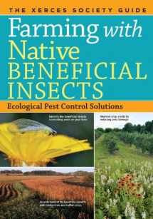 9781612122830-1612122833-Farming with Native Beneficial Insects: Ecological Pest Control Solutions