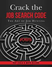 9781475251029-1475251025-Crack the Job Search Code: The Art of Job Hunting
