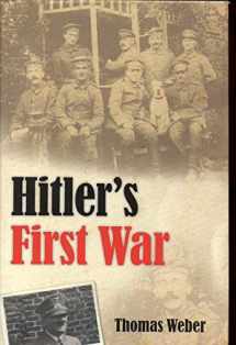9780199233205-0199233209-Hitler's First War: Adolf Hitler, the Men of the List Regiment, and the First World War