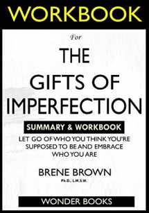 9781952639531-1952639530-WORKBOOK For The Gifts of Imperfection: Let Go of Who You Think You're Supposed to Be and Embrace Who You Are