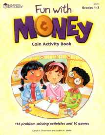 9781569111536-1569111537-Fun with Money Coin Activity Book: 118 Problem-Solving Activities and Games (Grades 1-3)