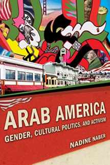 9780814758878-0814758878-Arab America: Gender, Cultural Politics, and Activism (Nation of Nations, 13)
