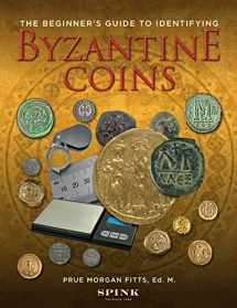 9781907427558-1907427554-The Beginner's Guide to Identifying Byzantine Coins
