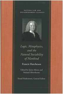 9780865974463-0865974462-Logic, Metaphysics, and the Natural Sociability of Mankind (Natural Law and Enlightenment Classics)