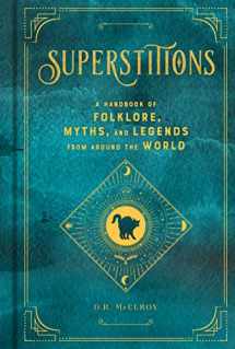 9781577151913-1577151917-Superstitions: A Handbook of Folklore, Myths, and Legends from around the World (Volume 5) (Mystical Handbook, 5)